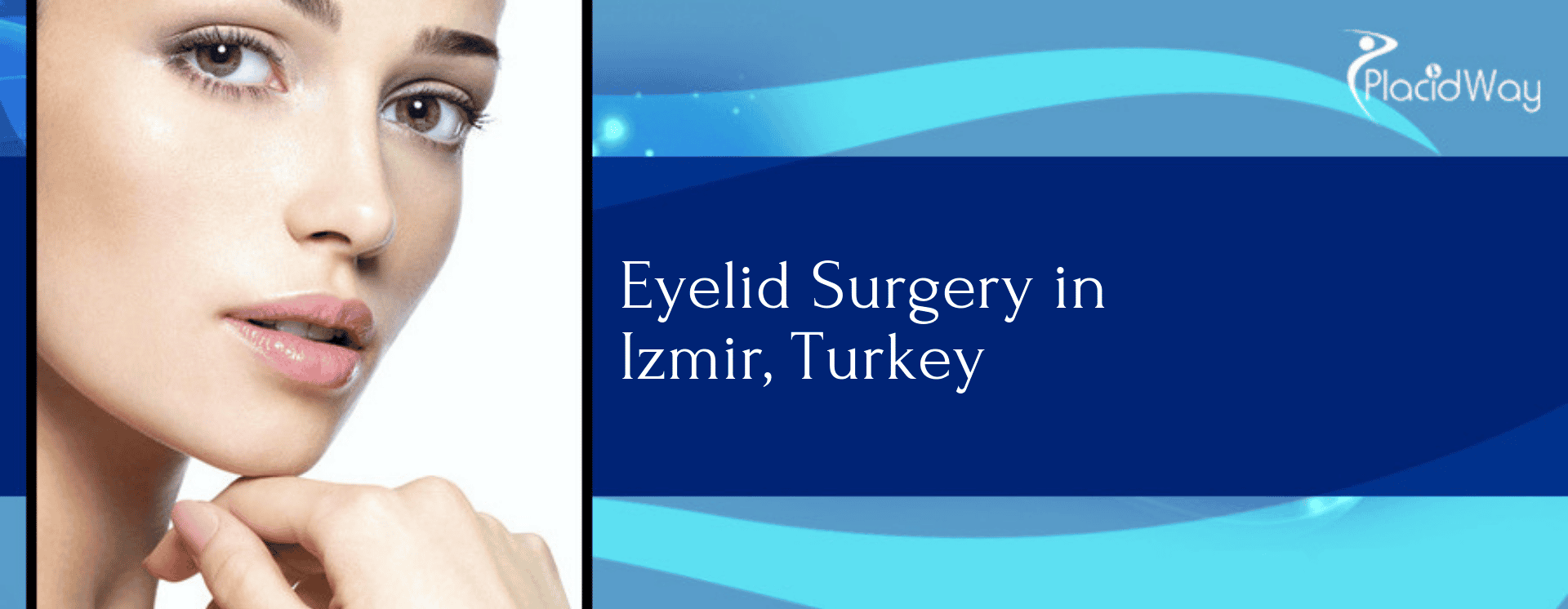 Eyelid Surgery in Izmir, Turkey